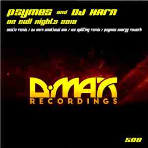 Psymes And DJ Harn - On Call Nights 2018