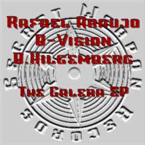 Rafael Araujo / B-Vision / B. Hilgemberg - The Galera EP