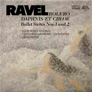 Ravel, Kühn Mixed Chorus, Czech Philharmonic Orchestra, Libor Pešek - Boler ...