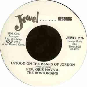 Rev. Oris Mays & The Bostonians - I Stood On The Banks Of Jordan / Robed In ...