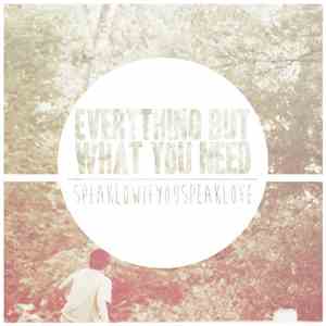 Speak Low If You Speak Love - Everything But What You Need
