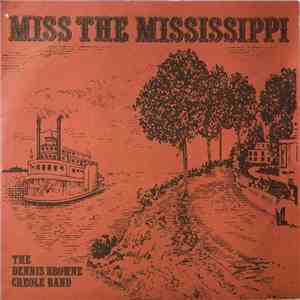 The Denis Browne Creole Band - Miss The Mississippi