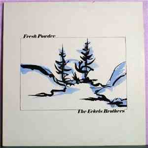The Eckels Brothers - Fresh Powder