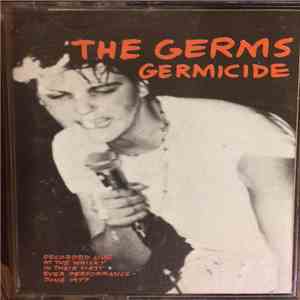 The Germs - Germicide - Live At The Whisky