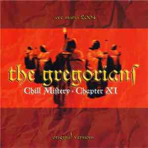 The Gregorians - Chill Mistery - Chapter XI: Ave Maria 2004