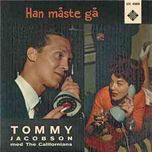 Tommy Jacobson  Med The Californians  - Han Måste Gå