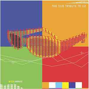 Wide Awake  - The Dub Tribute To U2