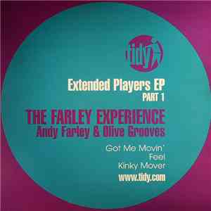 Andy Farley & Olive Grooves - Extended Players EP - Part 1 - The Farley Experience