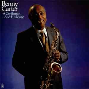 Benny Carter - A Gentleman And His Music