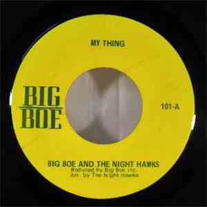 Big Boe & The Night Hawks - My Thing / Do The Best You Can