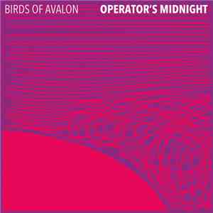 Birds Of Avalon - Operator's Midnight