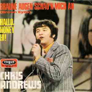 Chris Andrews  - Braune Augen Schau'n Mich An (Brown Eyes)