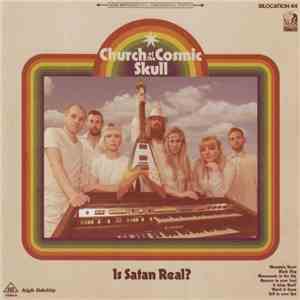 Church Of The Cosmic Skull - Is Satan Real?