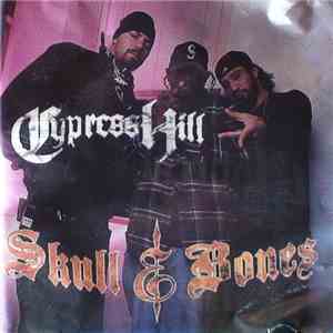 Cypress Hill - Skull & Bones