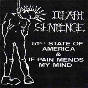 Death Sentence - 51st State Of America & If Pain Mends My Mind