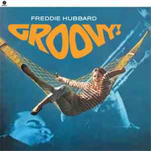 Freddie Hubbard - Groovy!