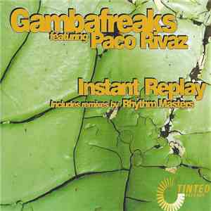 Gambafreaks Featuring Paco Rivaz - Instant Replay