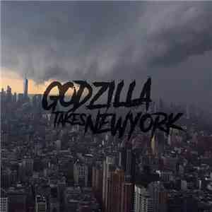 Godzilla Takes New York - Godzila Takes New York