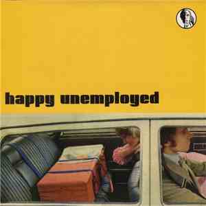 Happy Unemployed - Happy Unemployed