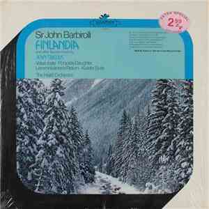 Jean Sibelius / The Hallé Orchestra, Sir John Barbirolli - Finlandia And Ot ...