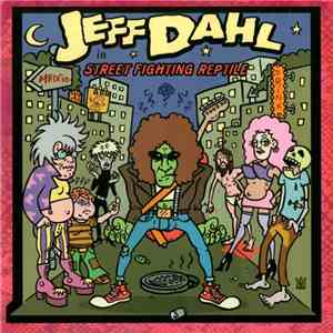 Jeff Dahl - Street Fighting Reptile