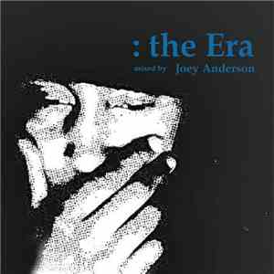 Joey Anderson - The Era