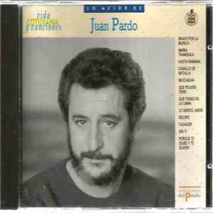 Juan Pardo - Lo Mejor De Juan Pardo