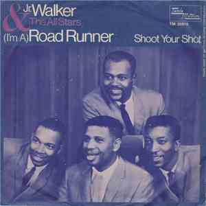 Junior Walker & The All Stars - (I'm A) Road Runner