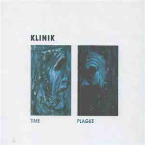 Klinik - Time + Plague