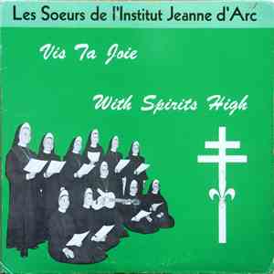 Les Soeurs de L'Institut Jeanne D'Arc - Vis Ta Joie / With Spirits High