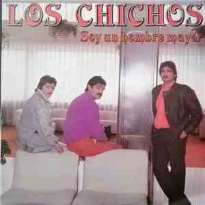 Los Chichos - Soy Un Hombre Mayor