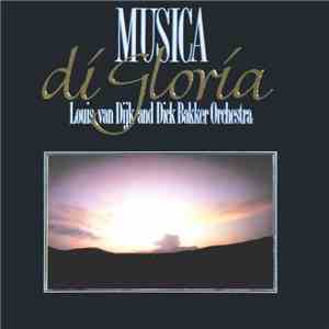 Louis van Dijk And Dick Bakker Orchestra  - Musica Di Gloria