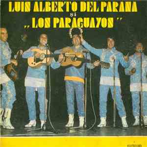 Luis Alberto Del Parana Și „Los Paraguayos“ - (II)