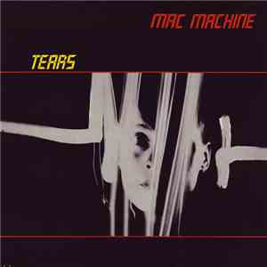 Mac Machine - Tears