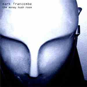 Mark Francombe - The Money Hush Room