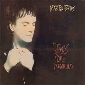 Martyn Bates - Stars Come Trembling