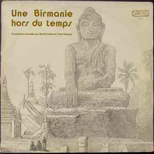Michel Delire Et Yvan Guypen - Une Birmanie Hors Du Temps