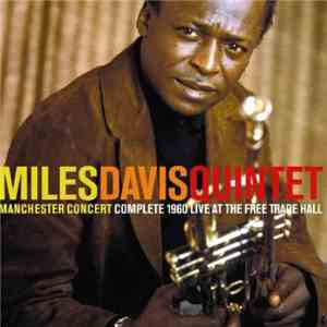 Miles Davis Quintet - Manchester Concert Complete 1960 Live At The Free Trade Hall