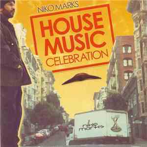 Niko Marks - House Music Celebration