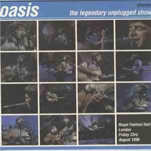 Oasis - The Legendary Unplugged Show