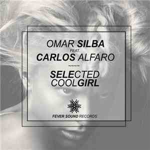 Omar Silba Feat. Carlos Alfaro - Selected Cool Girl