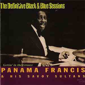 Panama Francis And His Savoy Sultans - Gettin' In The Groove