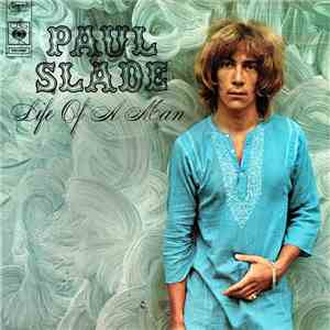 Paul Slade - Life Of A Man