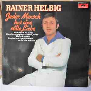 Rainer Helbig - Jeder Mensch hat eine stille Liebe