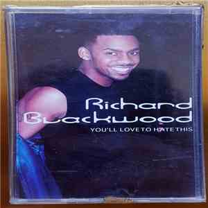 Richard Blackwood - You'll Love To Hate This