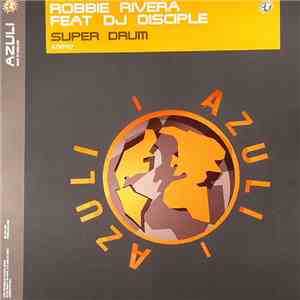 Robbie Rivera - Super Drum