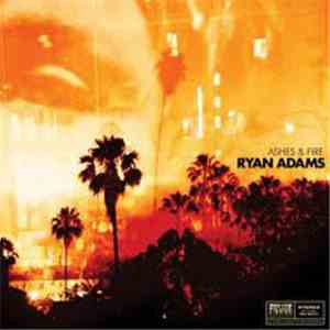 Ryan Adams - Ashes & Fire