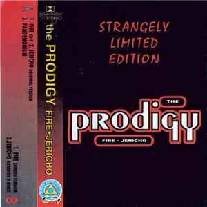 The Prodigy - Fire • Jericho (Strangely Limited Edition)