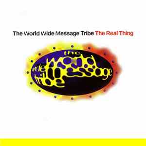The World Wide Message Tribe - The Real Thing