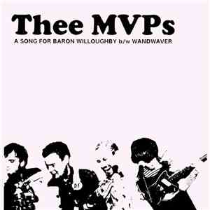 Thee MVPs - A Song For Baron Willoughby